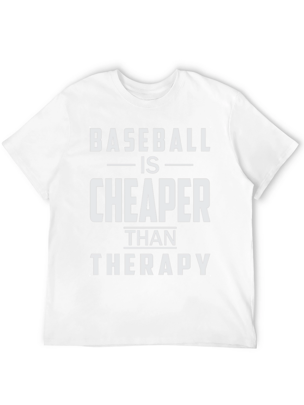 Baseball is Cheaper Than Therapy Funny T-Shirt