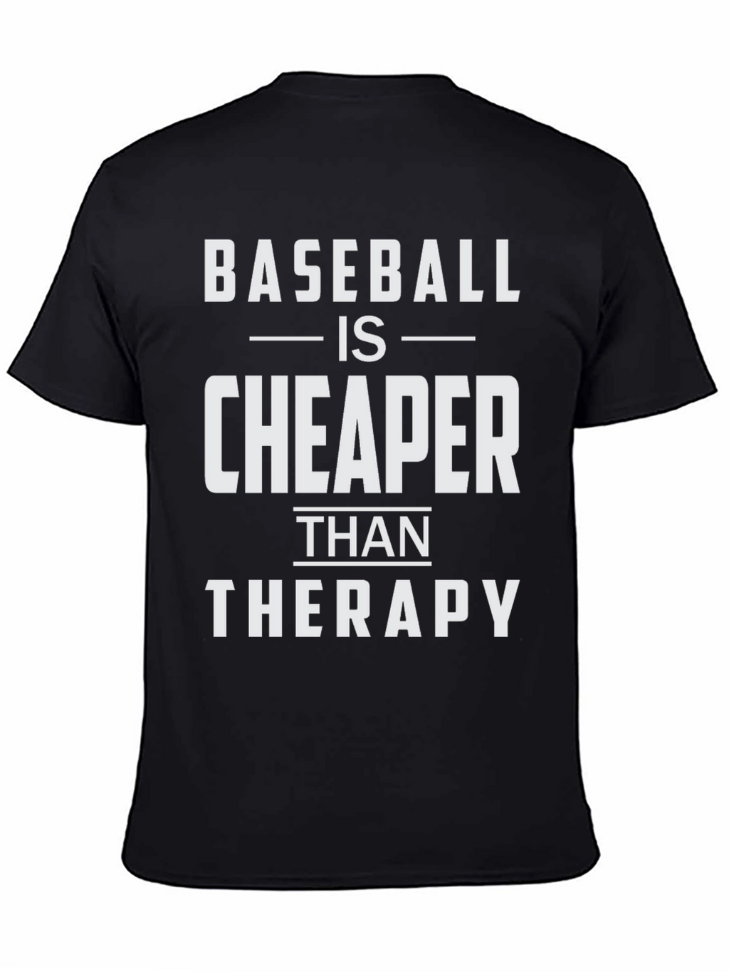 Baseball is Cheaper Than Therapy Funny T-Shirt