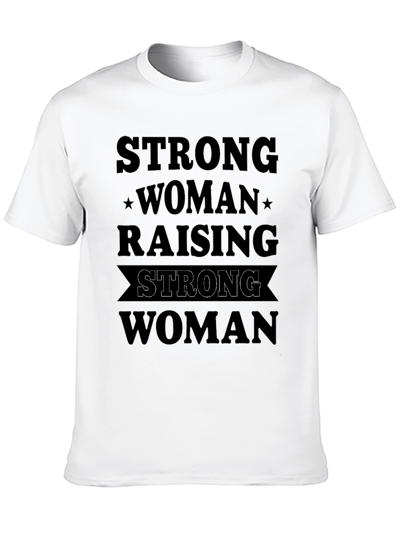 Strong Woman Raising Strong Woman Black Graphic Tee