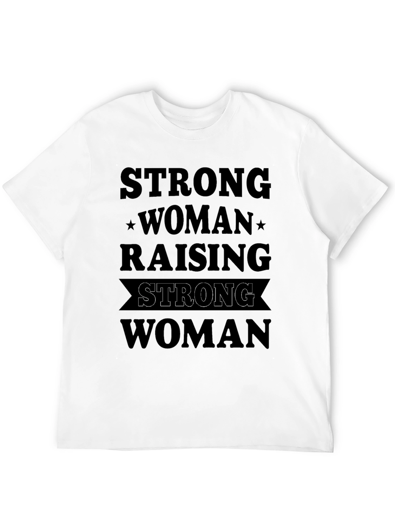 Strong Woman Raising Strong Woman Black Graphic Tee