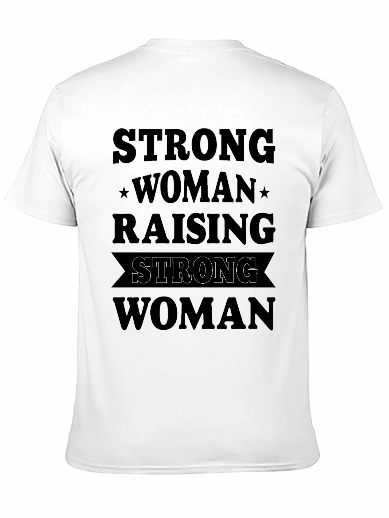 Strong Woman Raising Strong Woman Black Graphic Tee