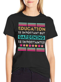 Education vs. Gardening Graphic Tee