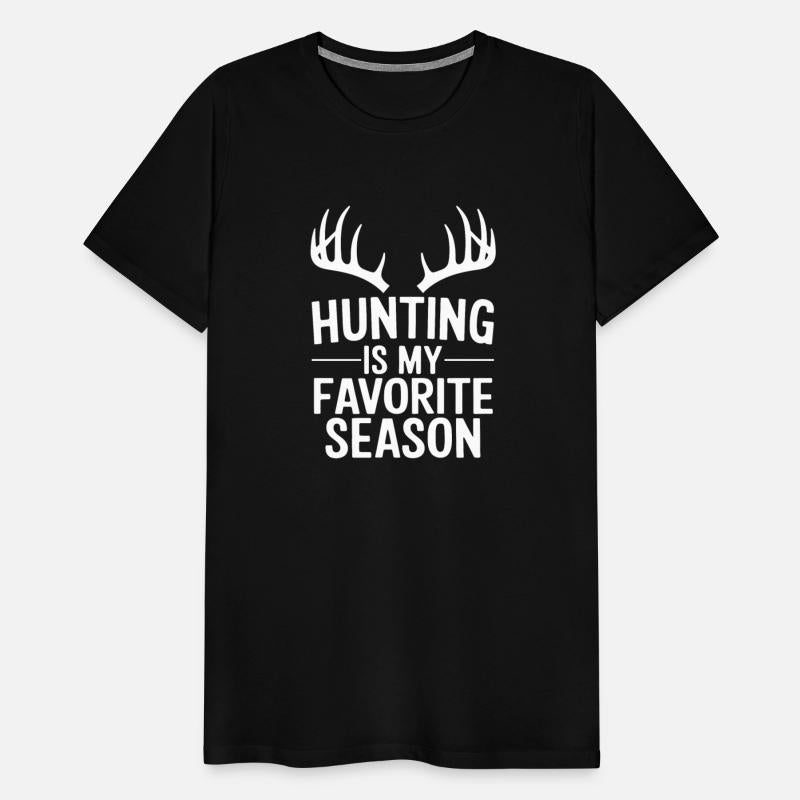 Hunting Is My Favorite Season Hunter Gift Funny
