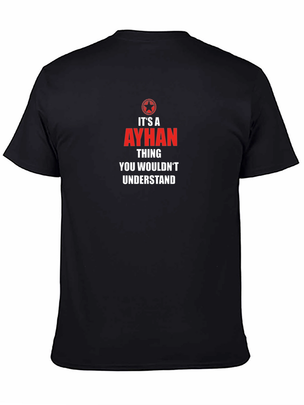 Ayhan Thing T-Shirt - You Wouldnt Understand Tee