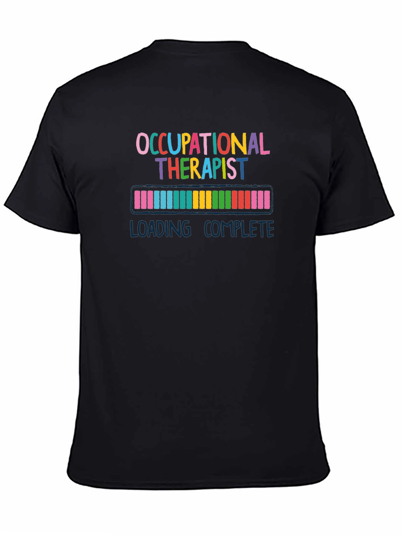 Occupational Therapist Loading Complete T-Shirt