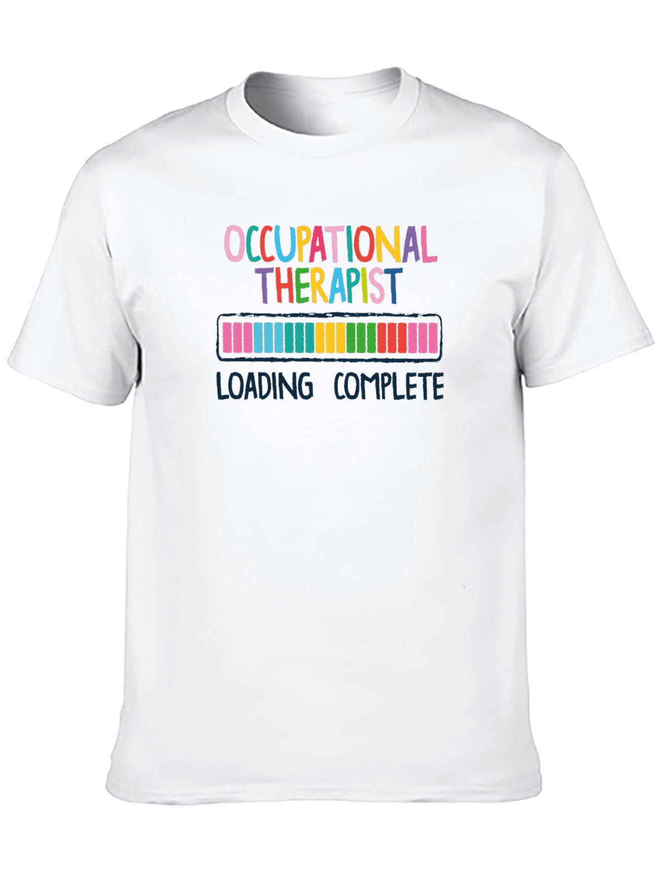 Occupational Therapist Loading Complete T-Shirt