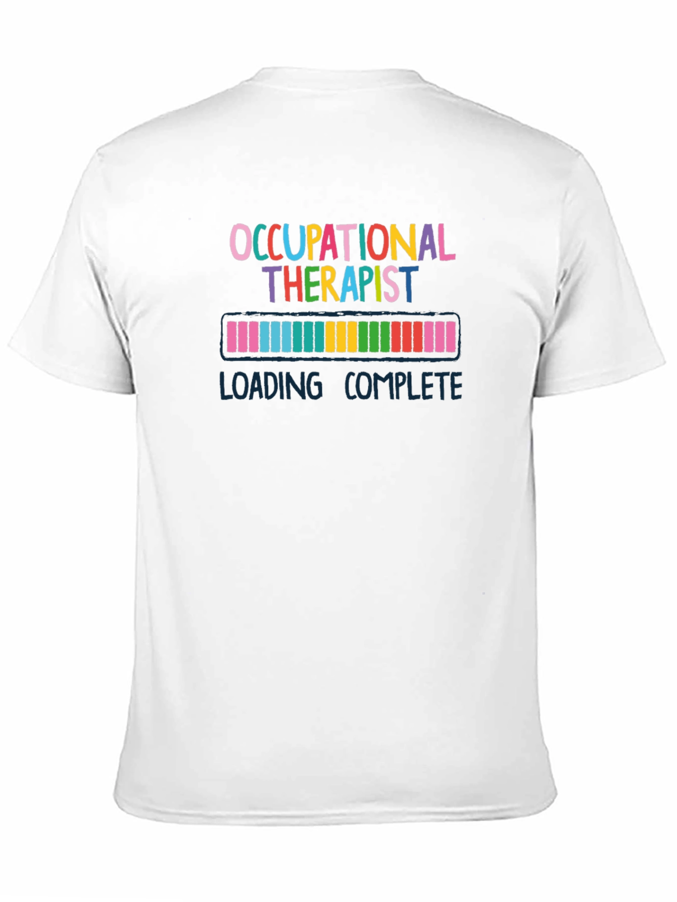 Occupational Therapist Loading Complete T-Shirt
