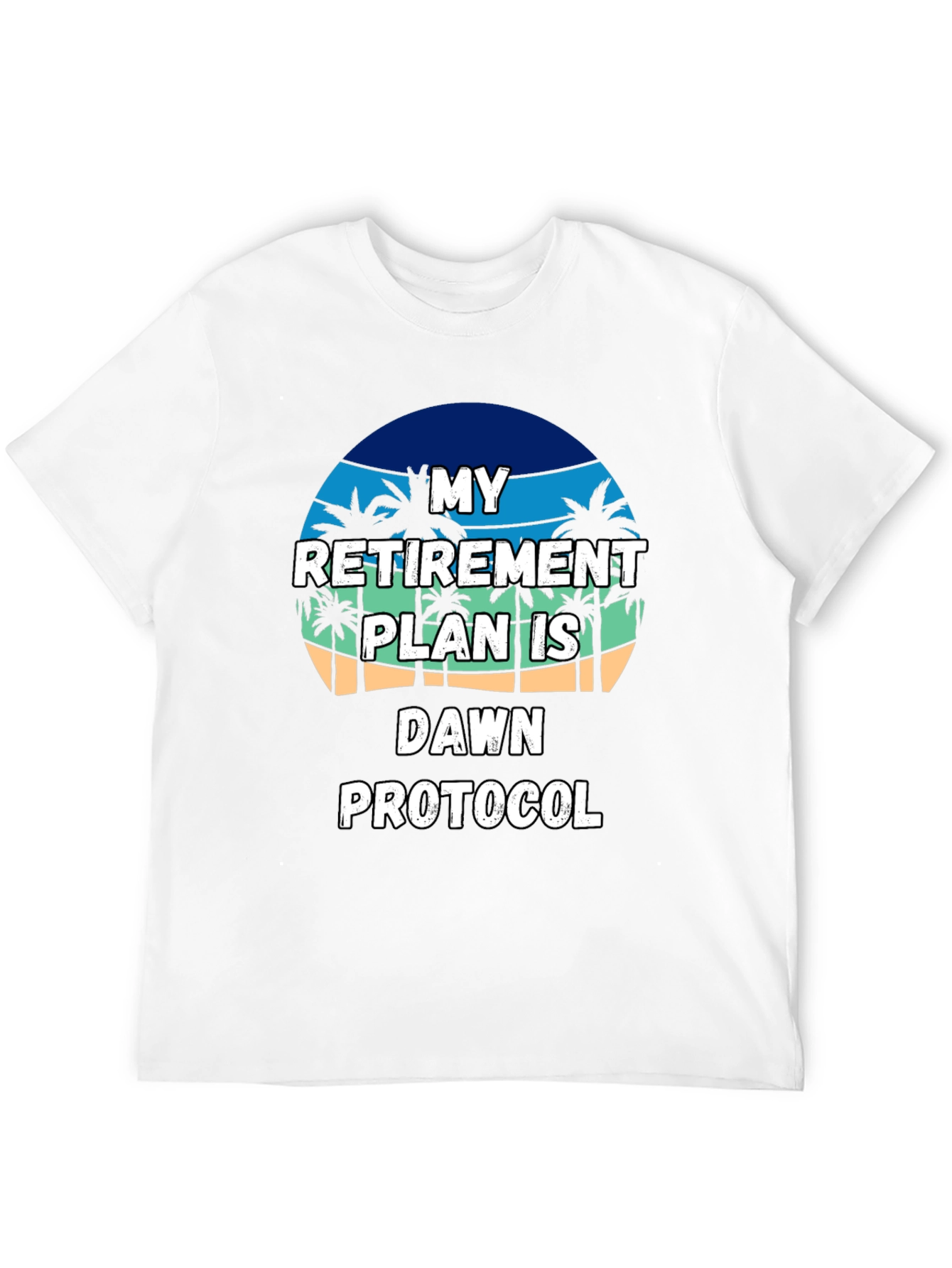 Retirement Plan T-Shirt: Dawn Protocol Beach Vibes