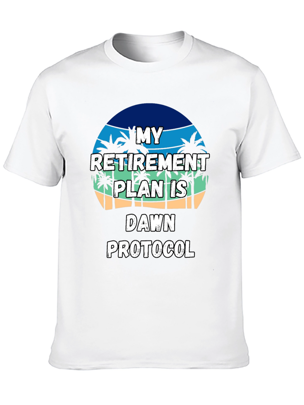 Retirement Plan T-Shirt: Dawn Protocol Beach Vibes