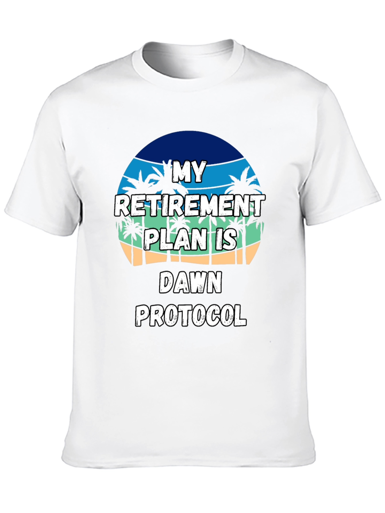 Retirement Plan T-Shirt: Dawn Protocol Beach Vibes