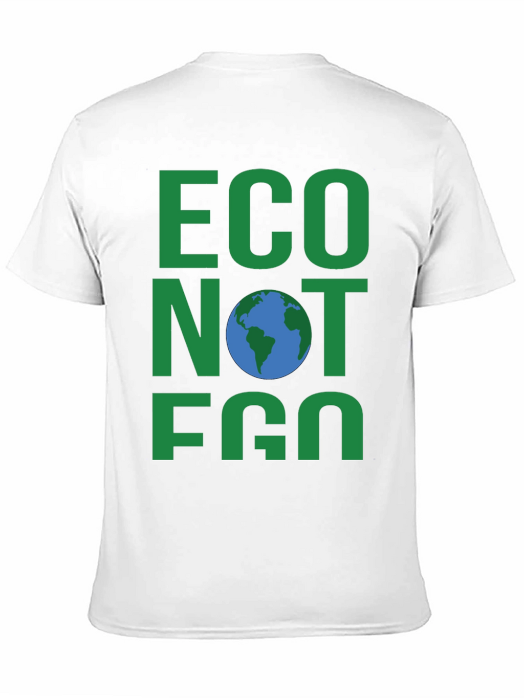 Eco Not Ego Earth T-Shirt