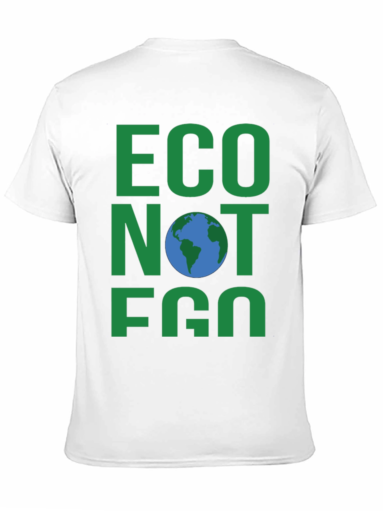 Eco Not Ego Earth T-Shirt