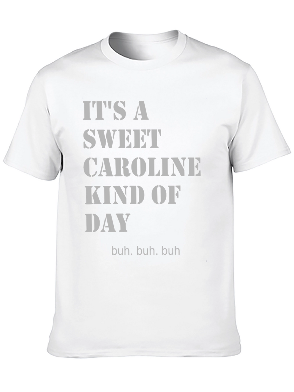 Sweet Caroline Fan T-Shirt - Buh Buh Buh