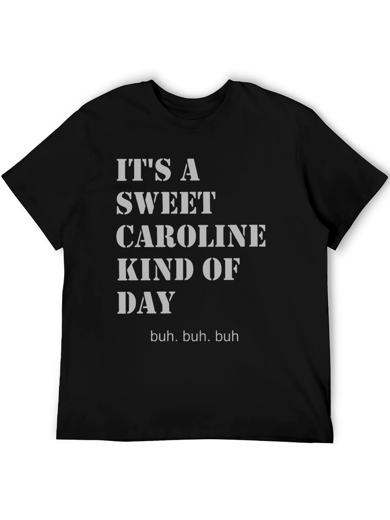 Sweet Caroline Fan T-Shirt - Buh Buh Buh
