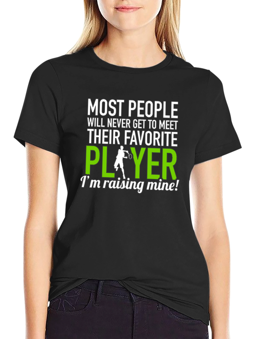 Tennis Player T-Shirt: Raising My Favorite!