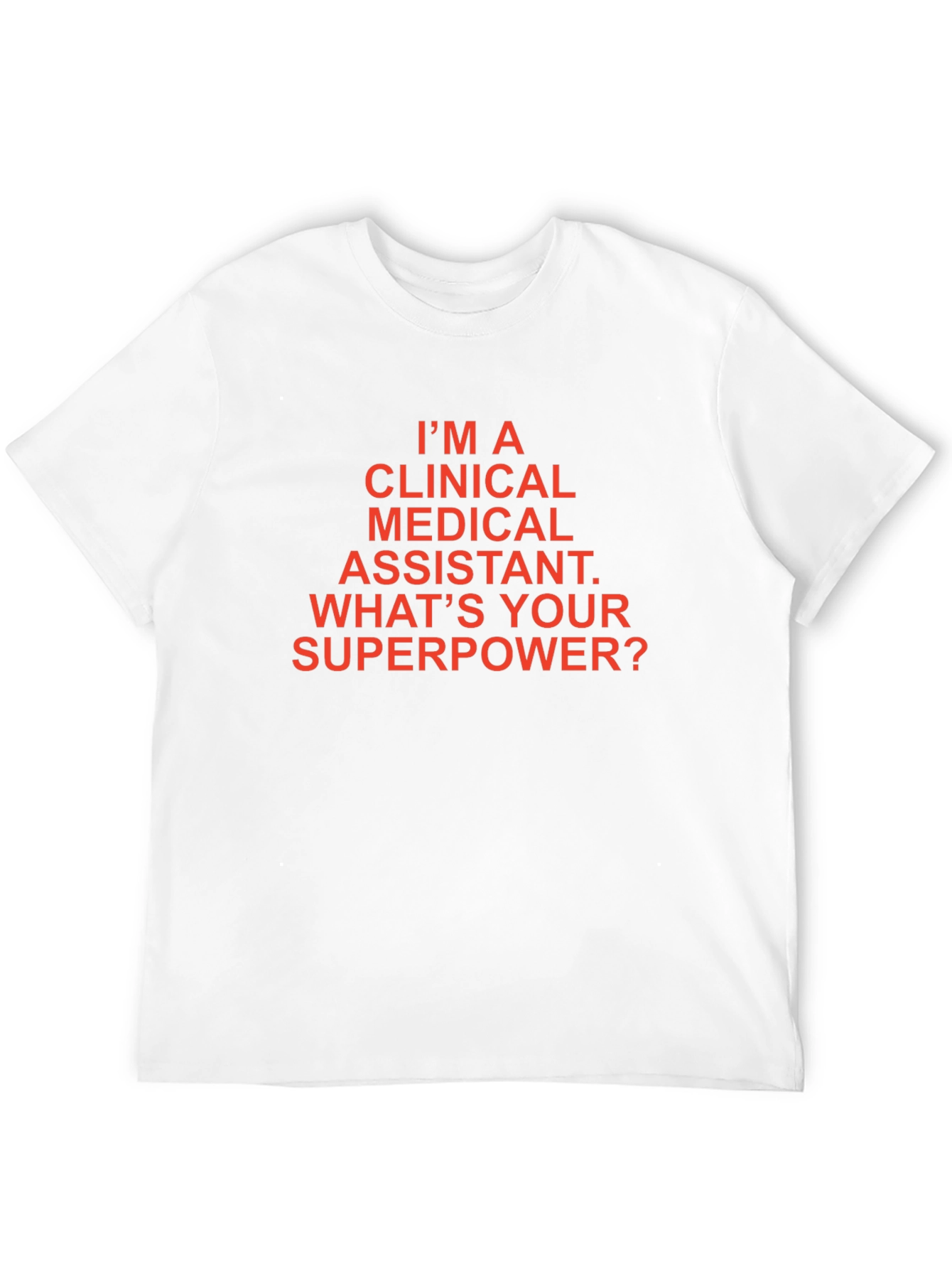 Clinical Medical Assistant Superpower T-Shirt