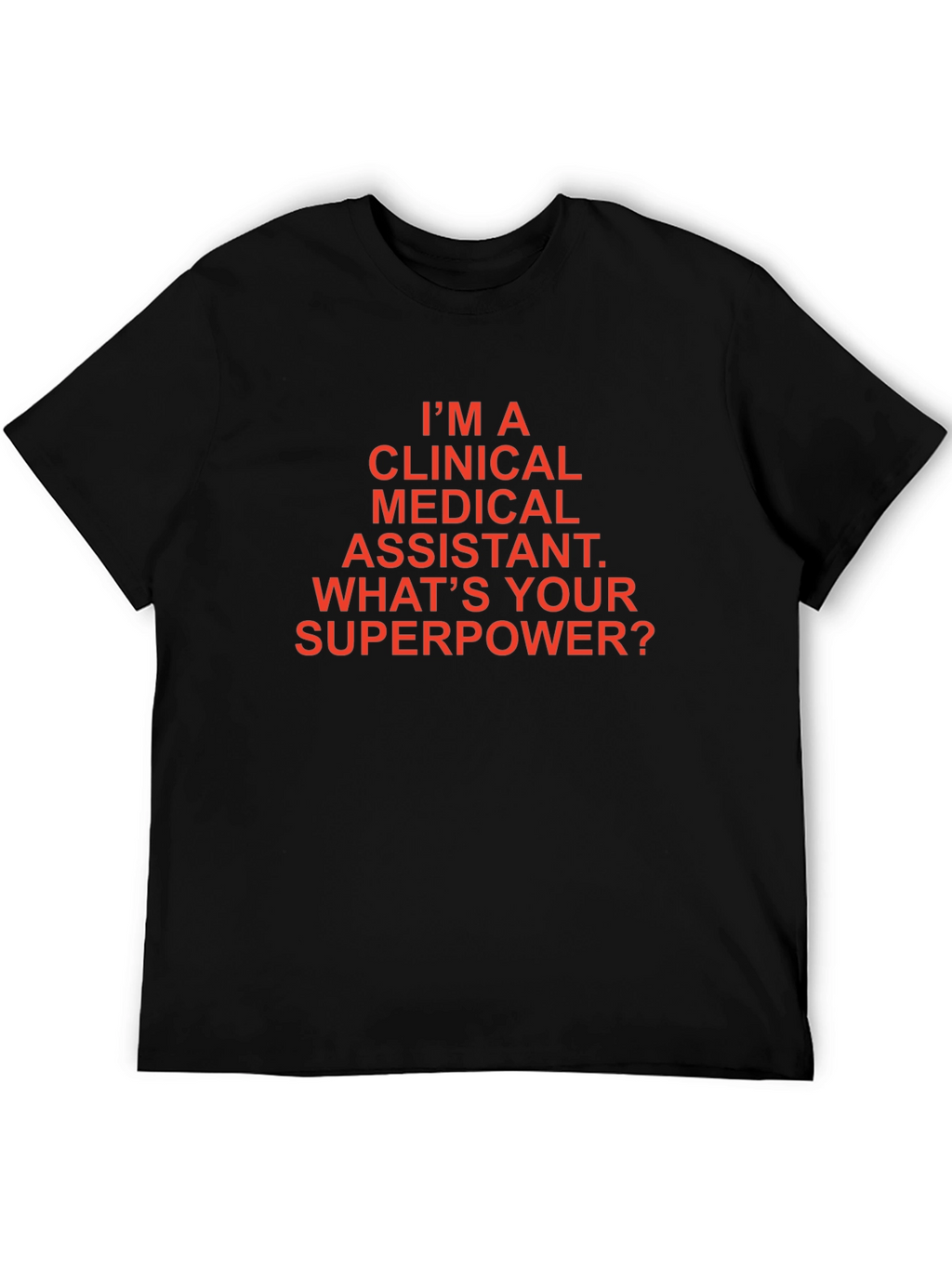 Clinical Medical Assistant Superpower T-Shirt