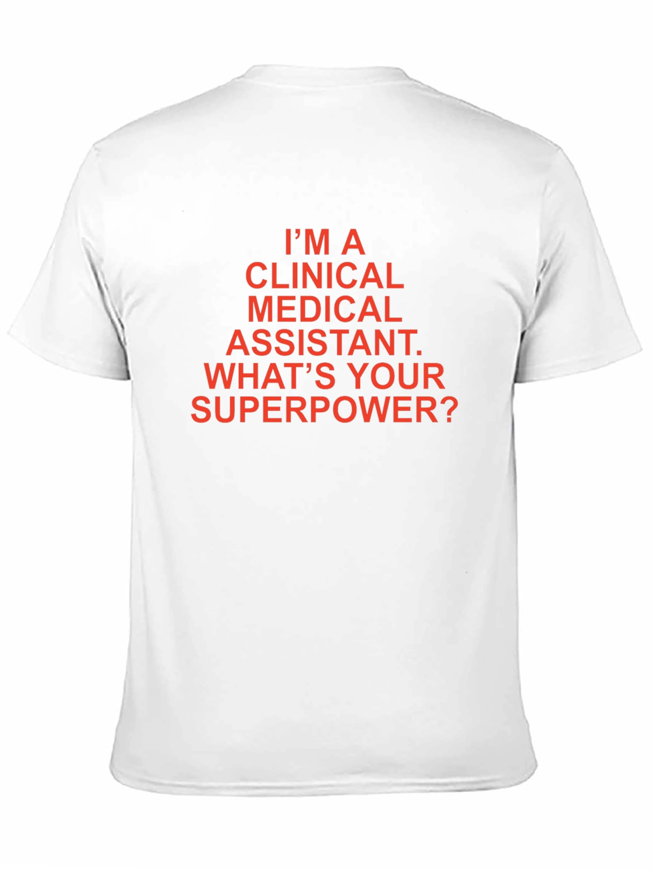 Clinical Medical Assistant Superpower T-Shirt