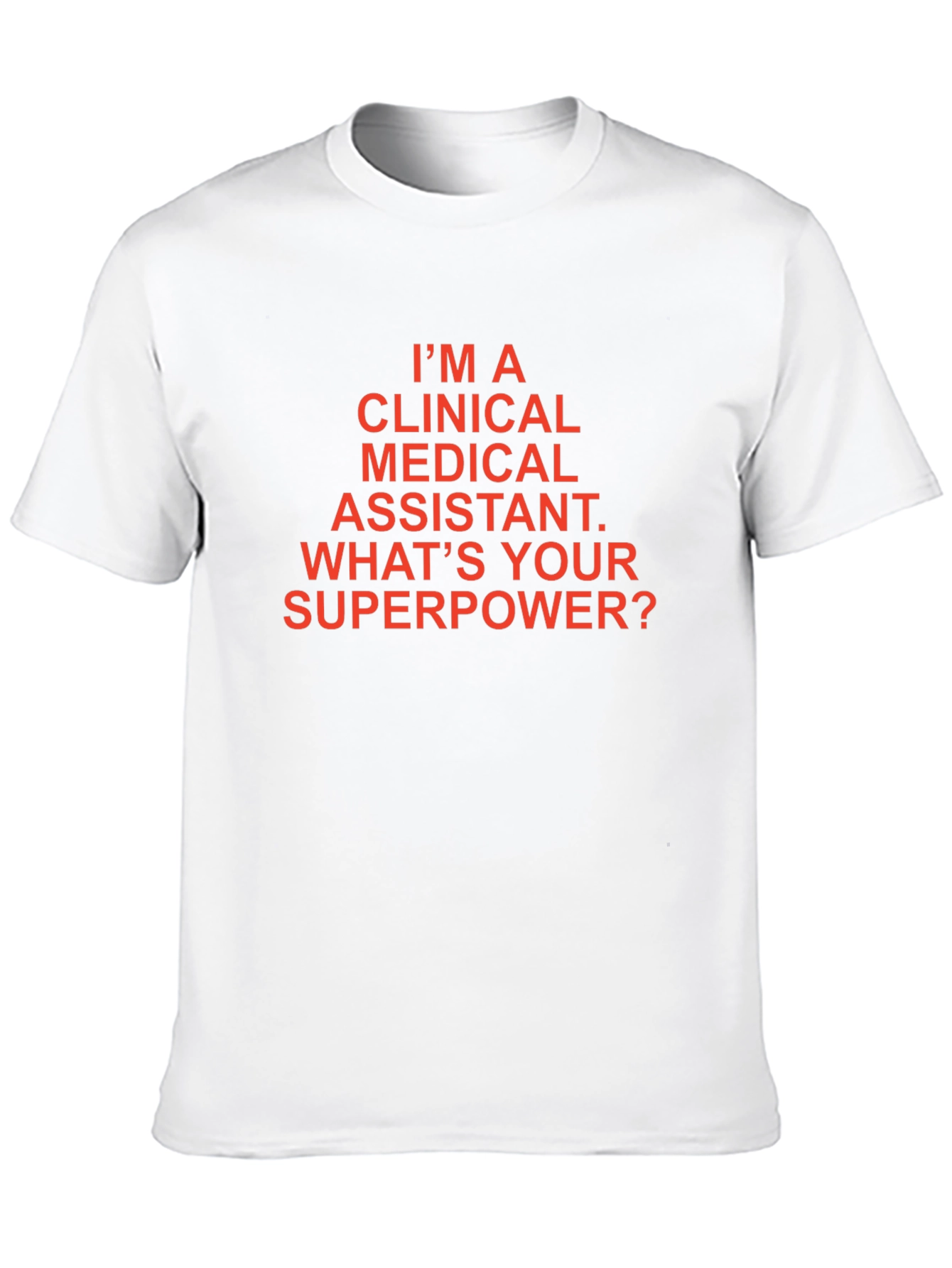 Clinical Medical Assistant Superpower T-Shirt