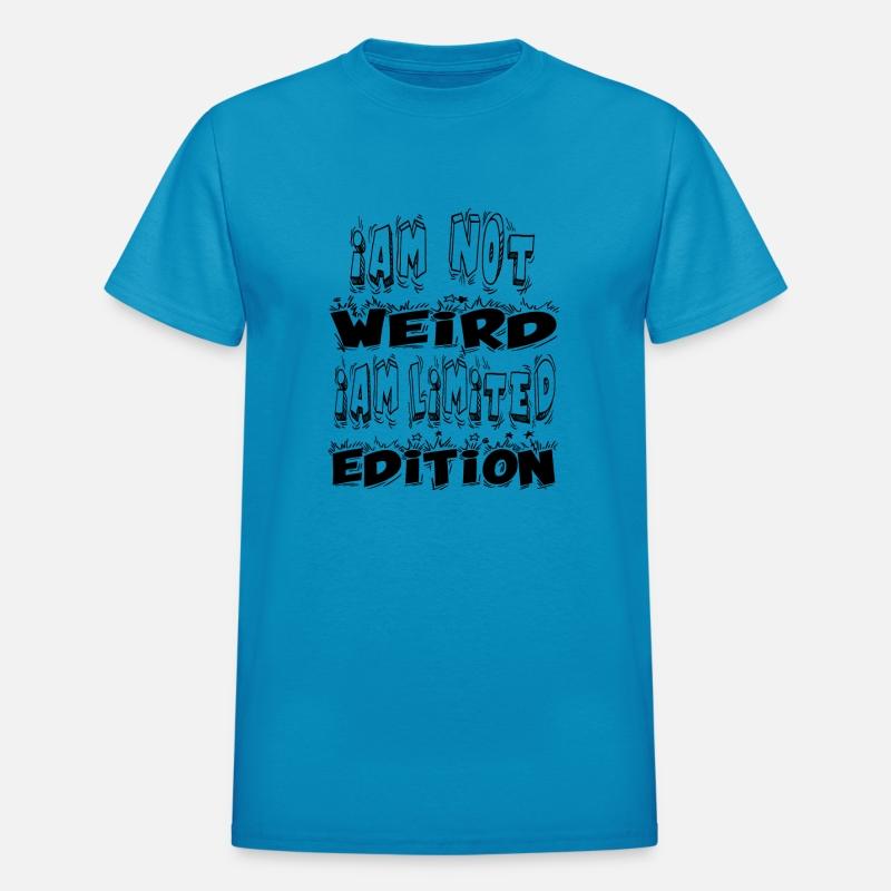 I am not weird Iam limited edition