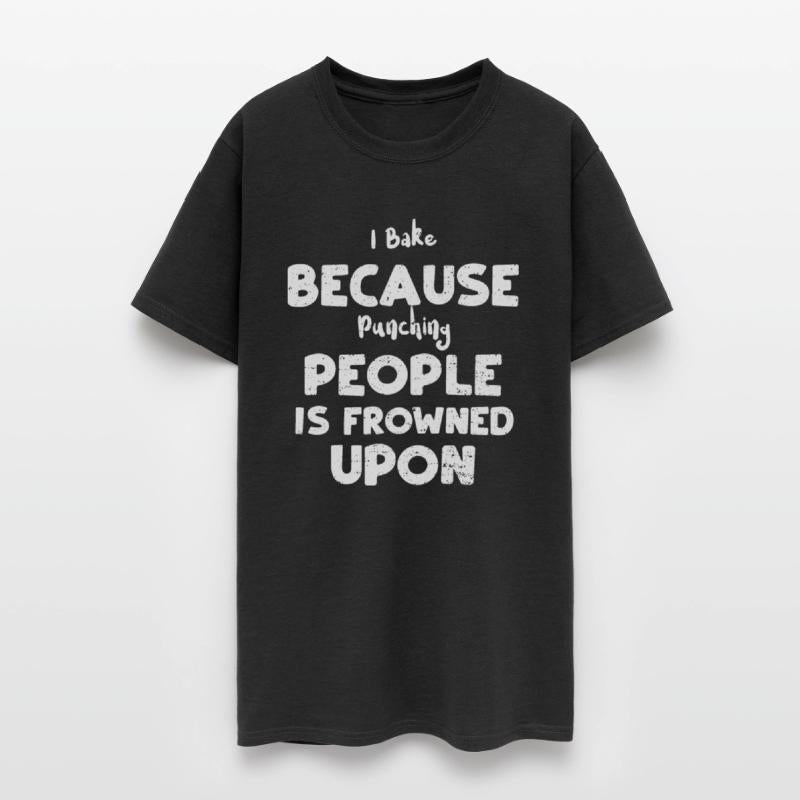 I Bake Because Punching People I...