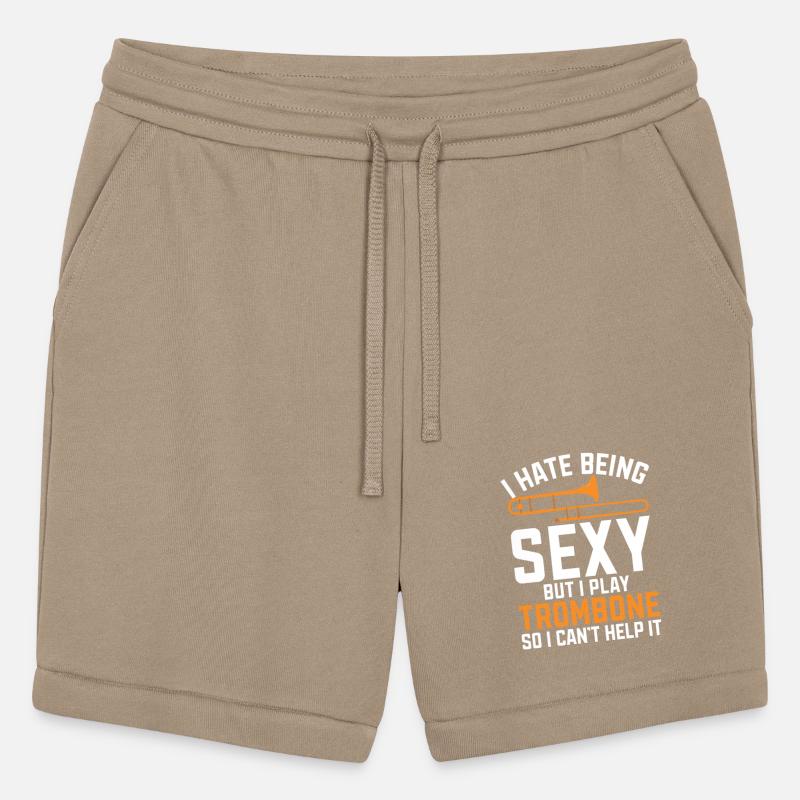 I Hate Being Sexy But I Play Trombone So I Cant