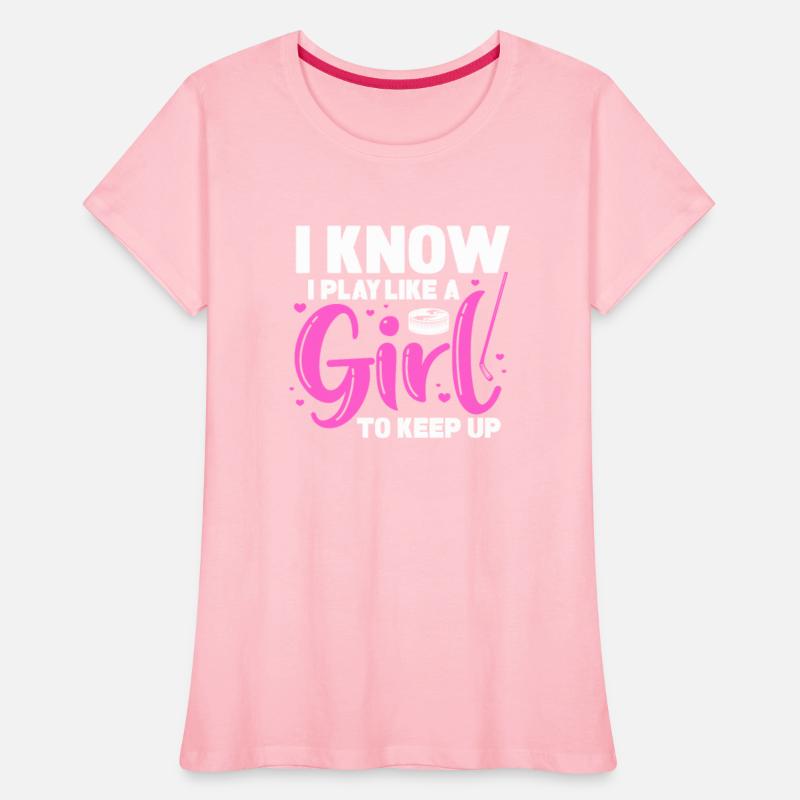 I Know I Play Like A Girl Try To Keep Up, Hockey