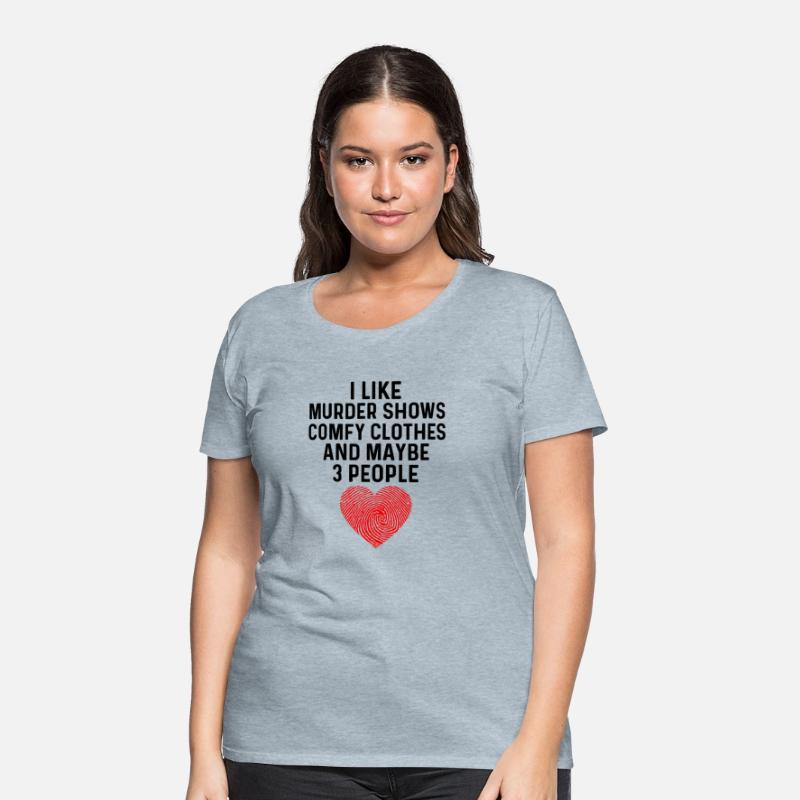 I Like True Crime Maybe 3 People Murder Shows Comf