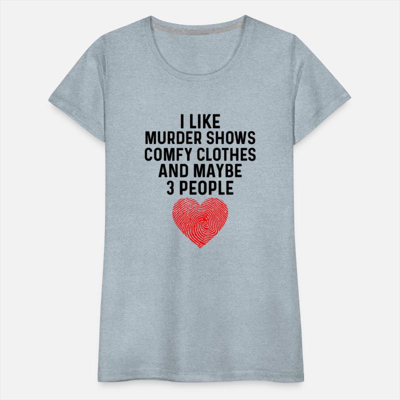 I Like True Crime Maybe 3 People Murder Shows Comf