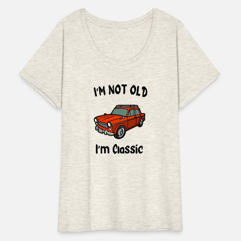 I m Not Old I m Classic
