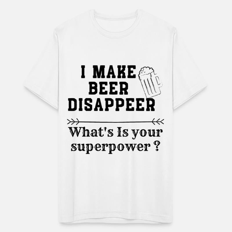I Make Beer Disappear - Funny Beer Shirt
