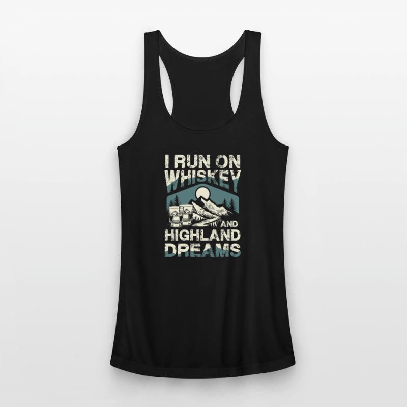 I Run On Whiskey And Highland Dreams Adventure