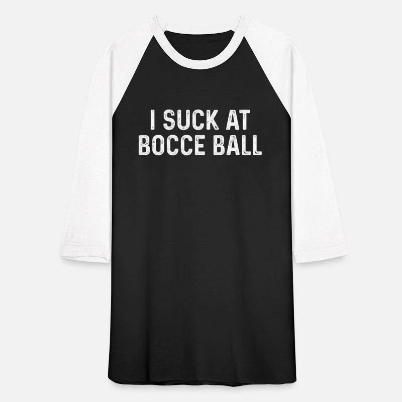 I Suck At Bocce Ball