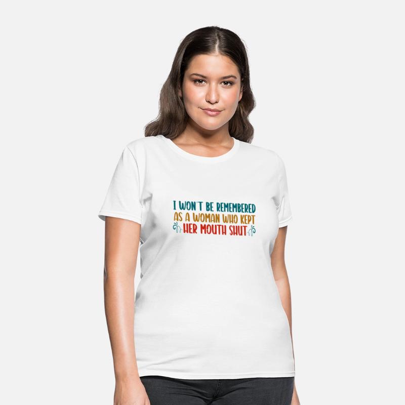 I WON'T BE REMEMBERED AS A Feminist women's rights