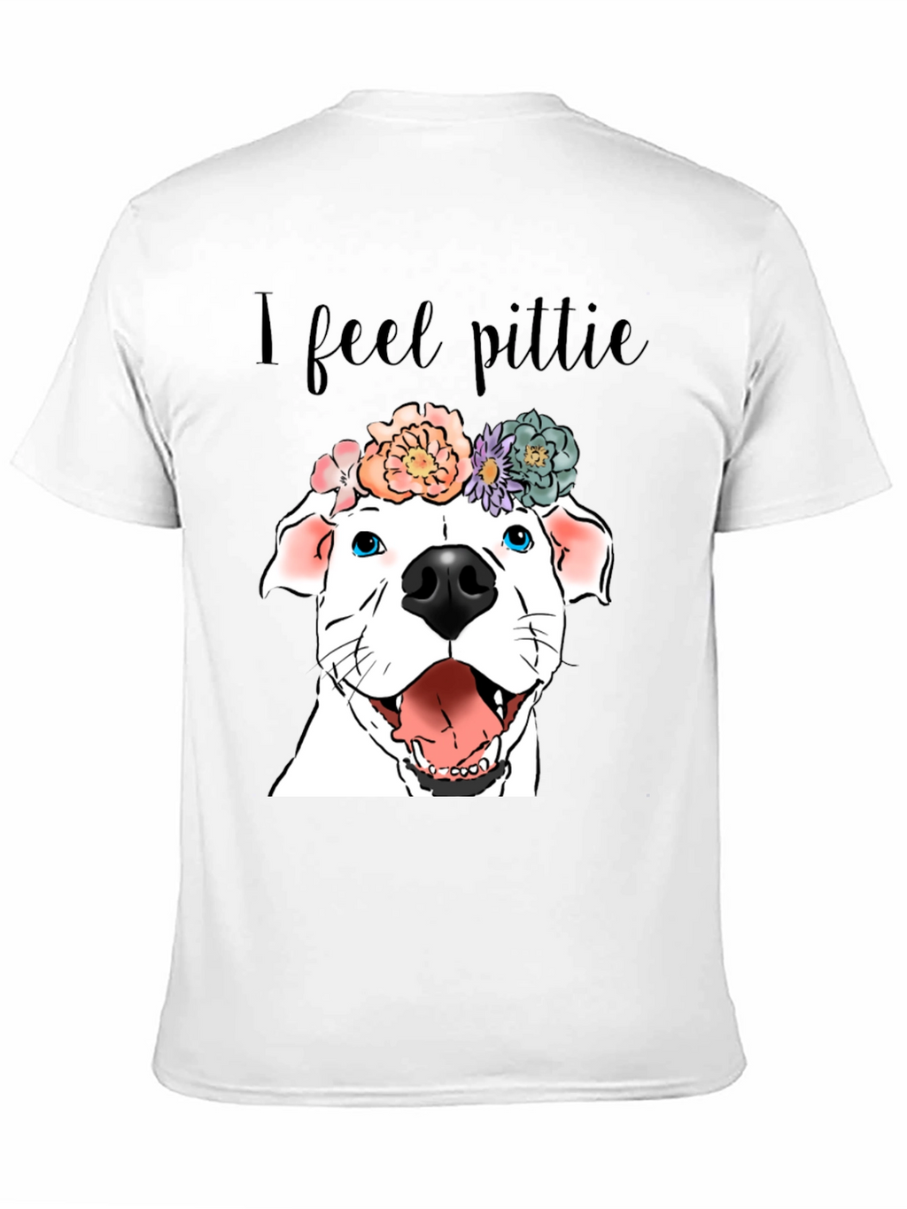 I Feel Pittie Dog Graphic T-Shirt