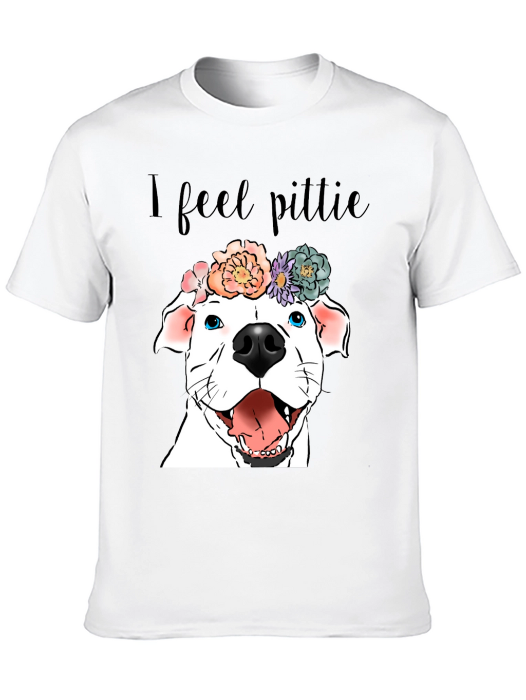 I Feel Pittie Dog Graphic T-Shirt