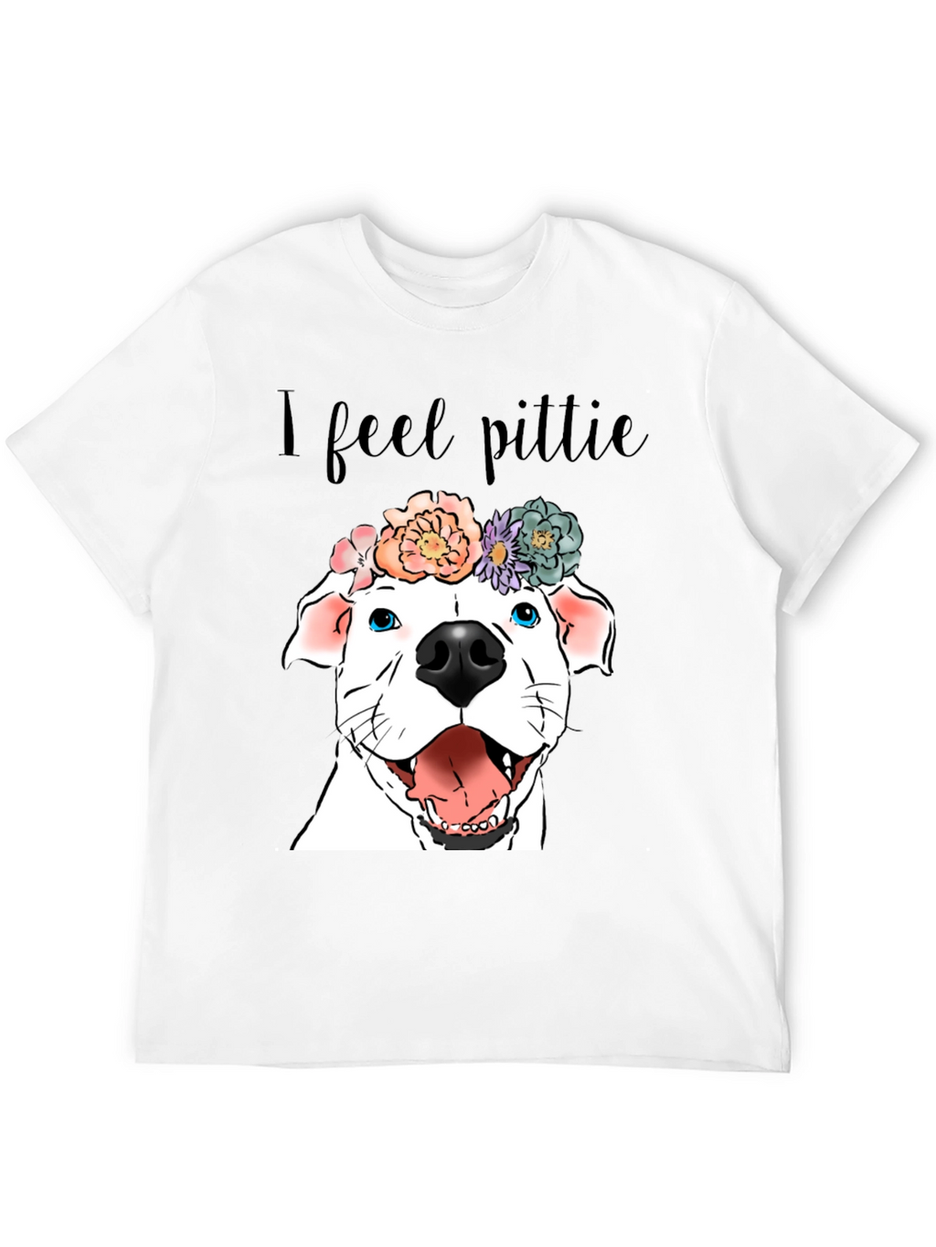 I Feel Pittie Dog Graphic T-Shirt