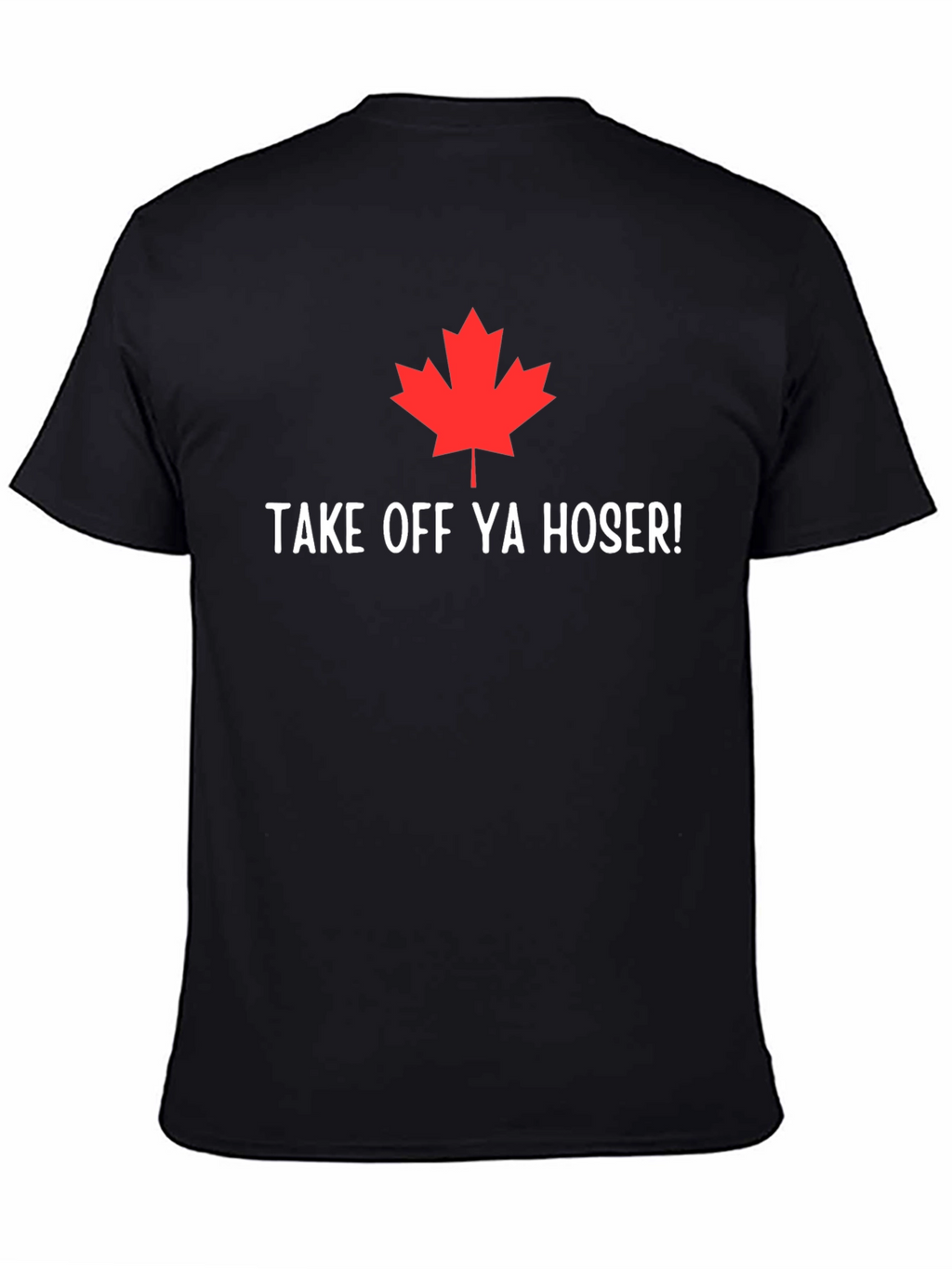 Take Off Ya Hoser Tee - Canadian Pride