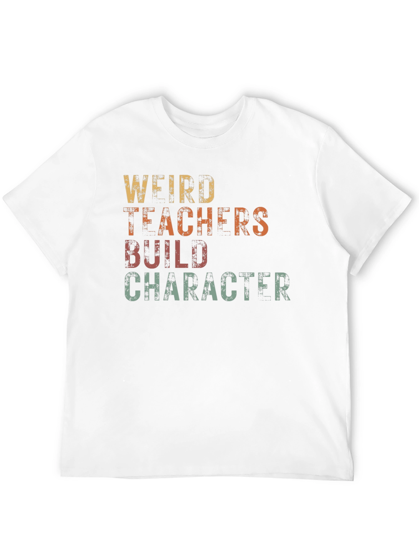 Weird Teachers Build Character Graphic T-Shirt