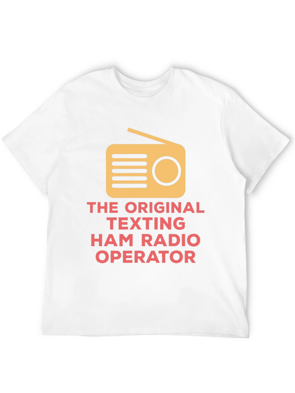Original Texting Ham Radio Operator T-Shirt