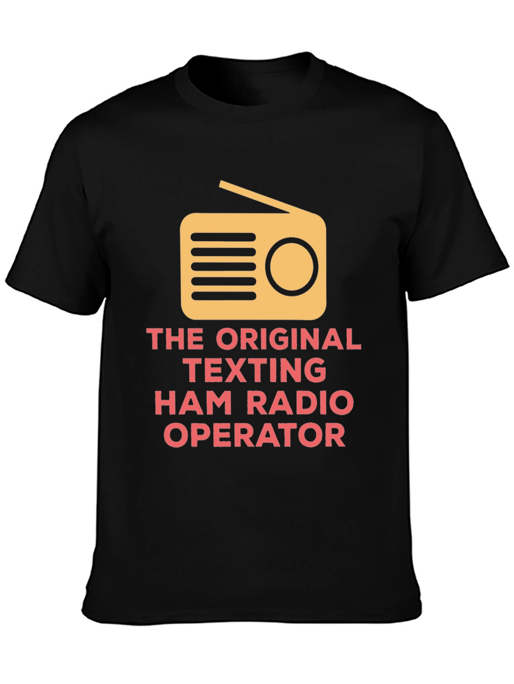 Original Texting Ham Radio Operator T-Shirt