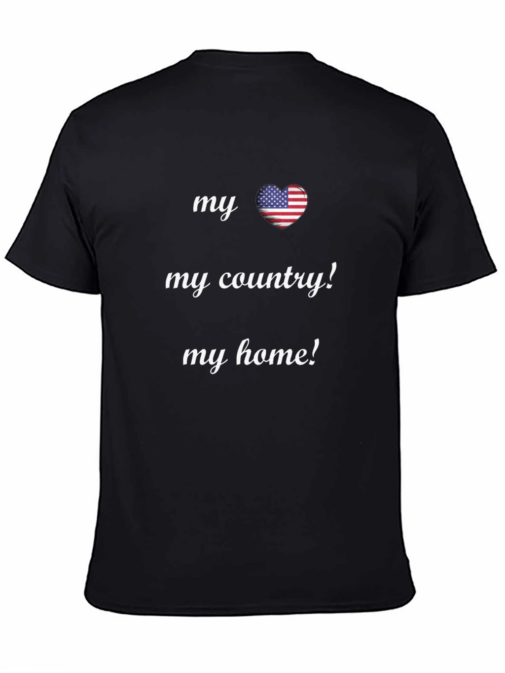 Patriotic T-Shirt: My Country My Home