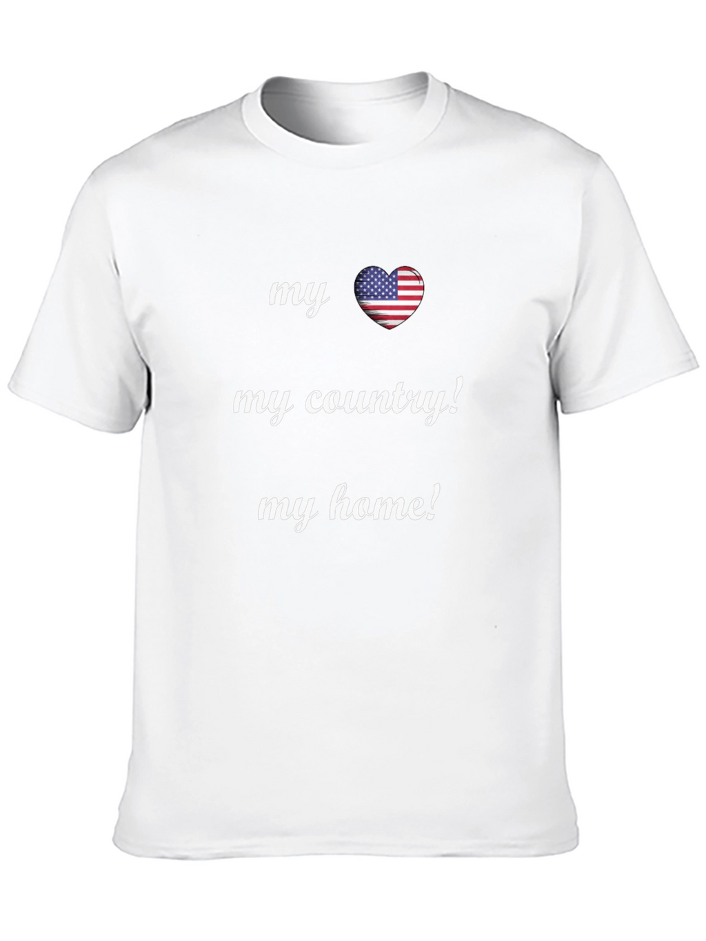 Patriotic T-Shirt: My Country My Home