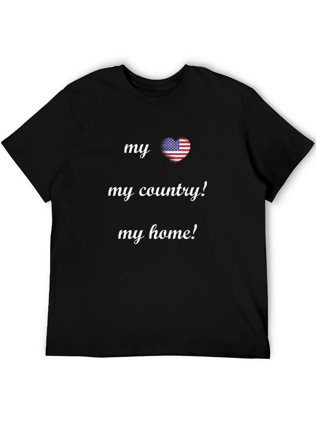 Patriotic T-Shirt: My Country My Home