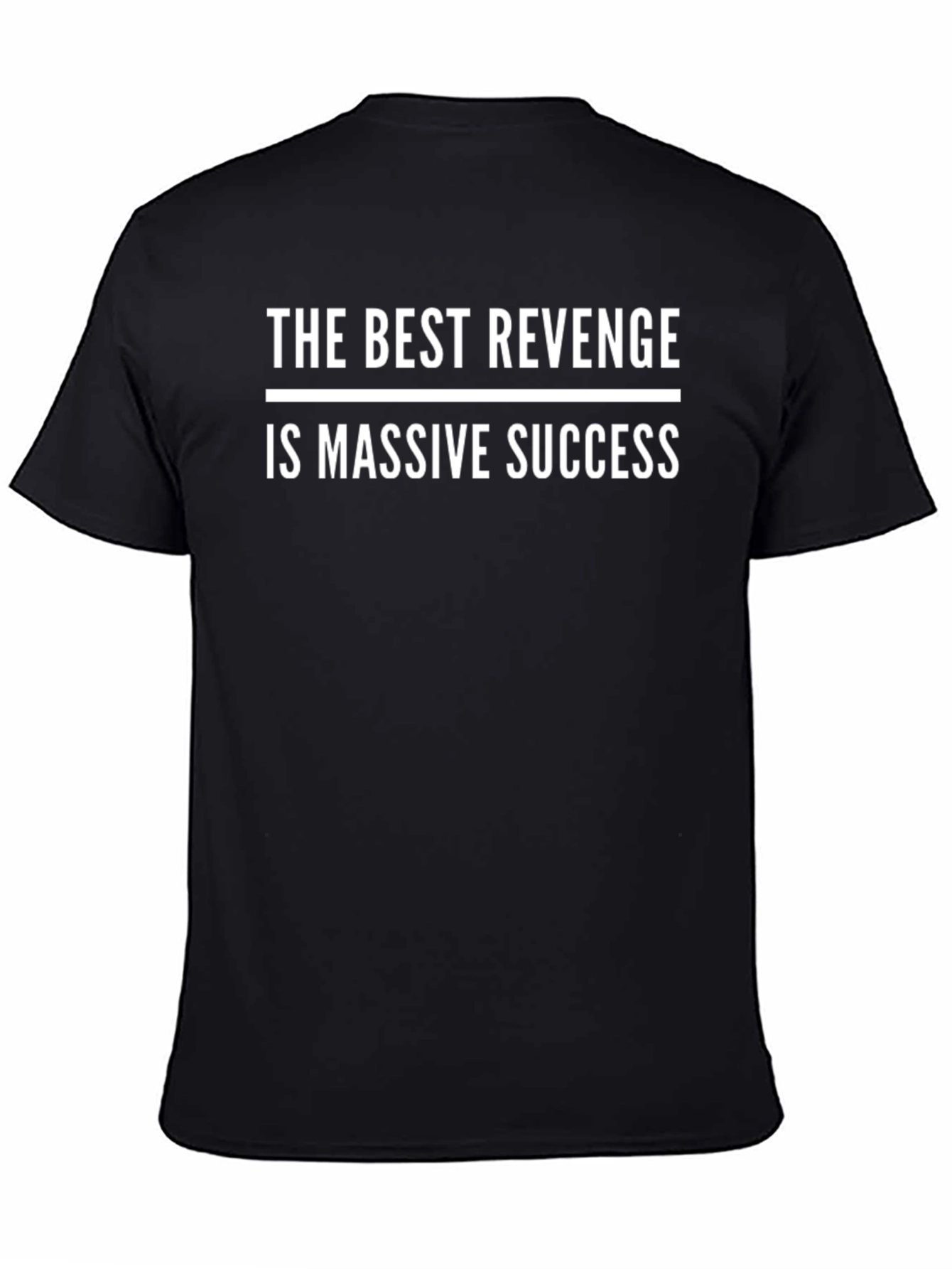 The Best Revenge T-Shirt - Massive Success Motivation