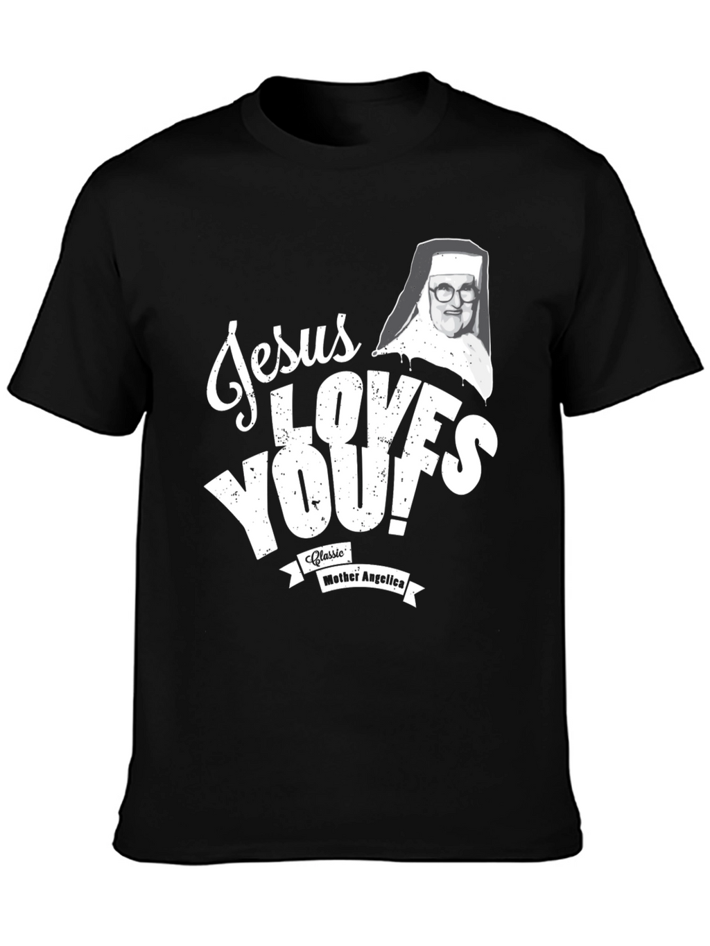 Jesus Loves You! Mother Angelica Black T-Shirt