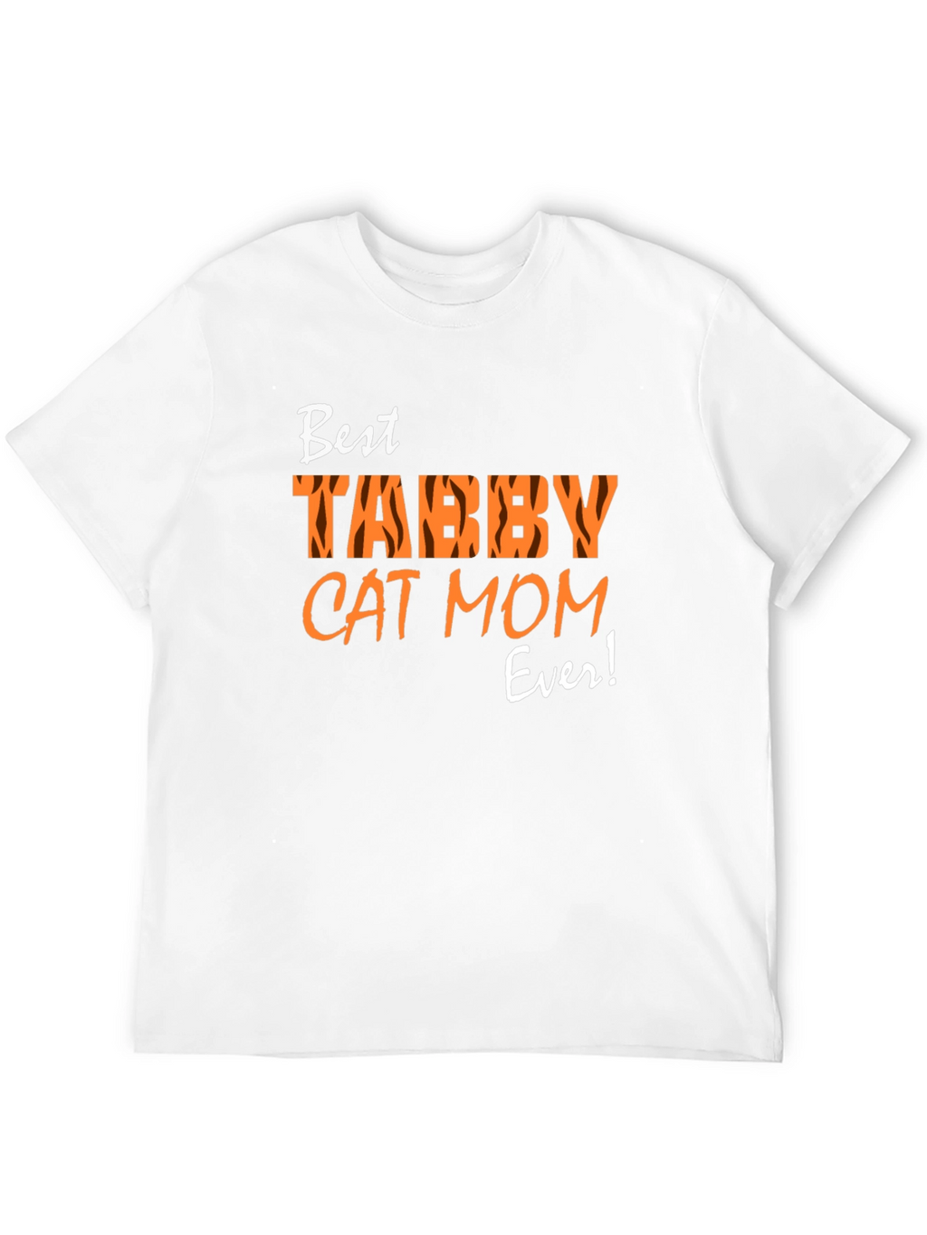 Best Tabby Cat Mom Ever T-Shirt