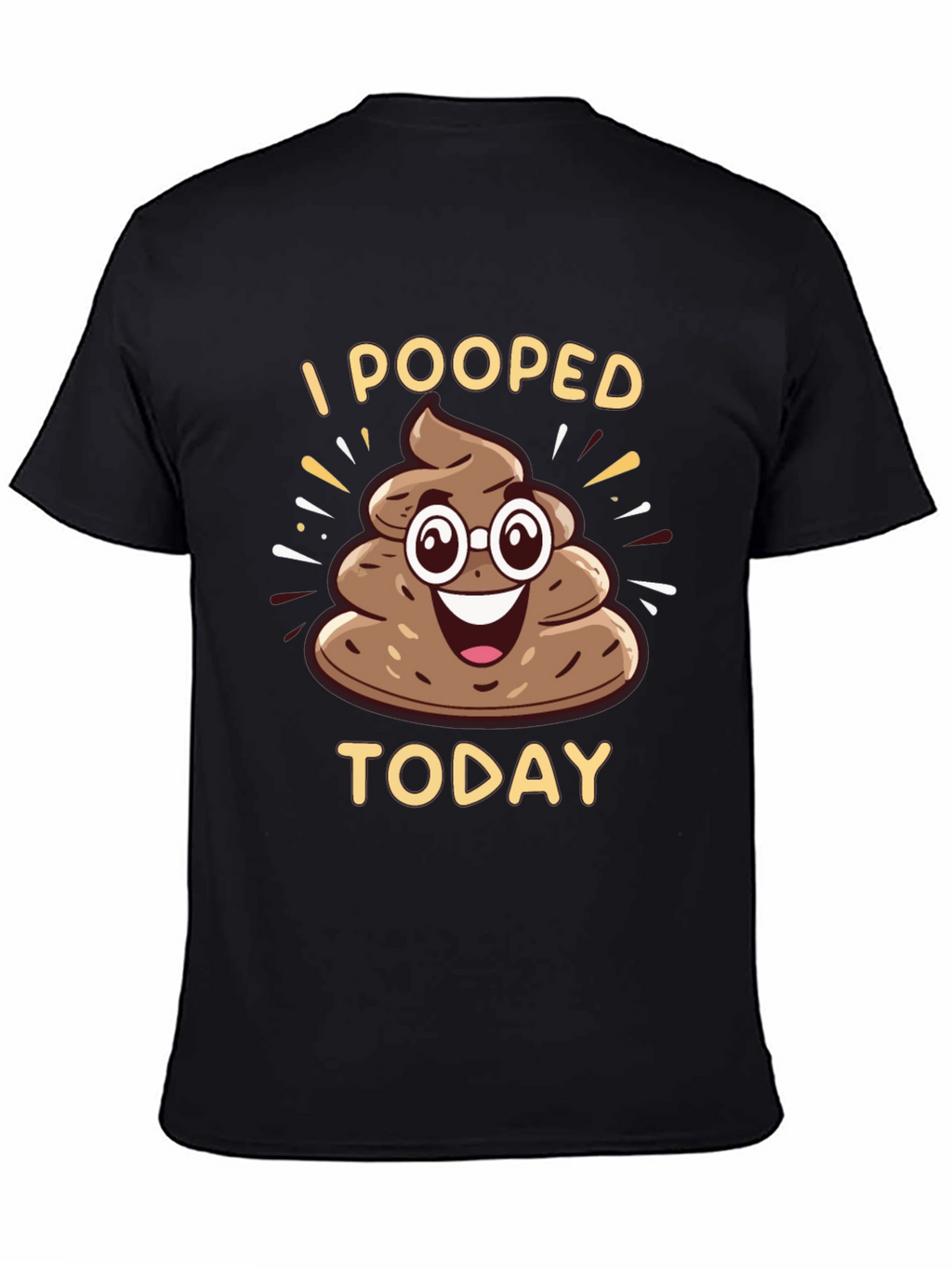 I Pooped Today Funny T-Shirt