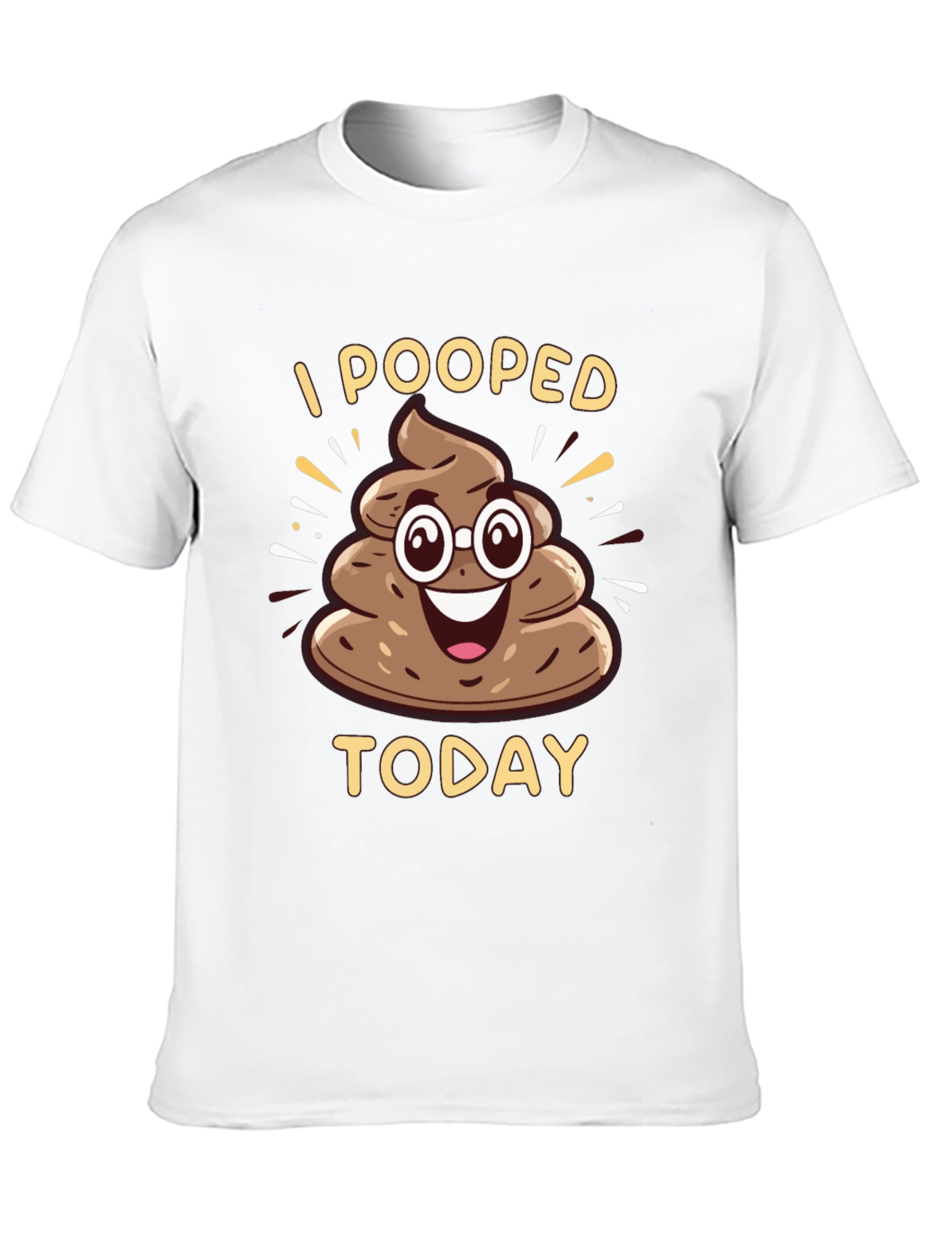 I Pooped Today Funny T-Shirt