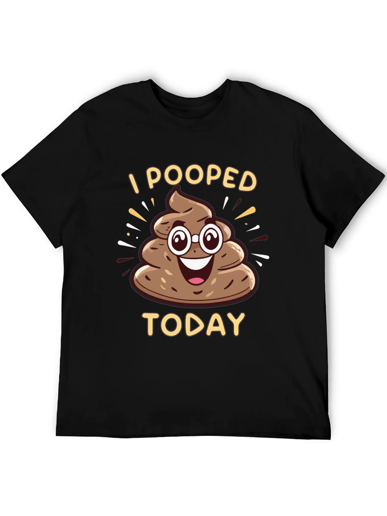 I Pooped Today Funny T-Shirt